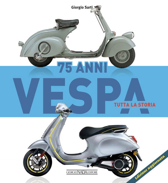 Cover for Giorgio Sarti · Vespa 75 Anni Tutta La Storia (Book)