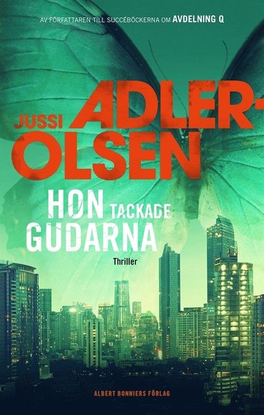 Hon tackade gudarna - Jussi Adler-Olsen - Bøker - Albert Bonniers Förlag - 9789100174545 - 5. juni 2018