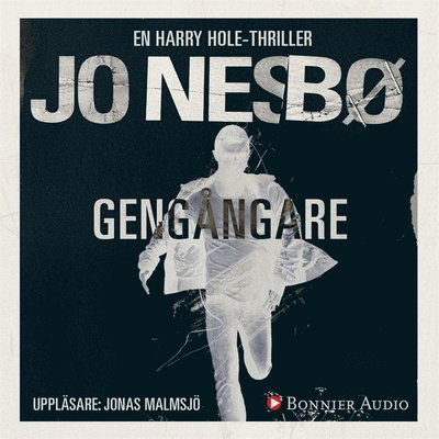 Harry Hole: Gengångare - Jo Nesbø - Äänikirja - Bonnier Audio - 9789176513545 - perjantai 24. helmikuuta 2017