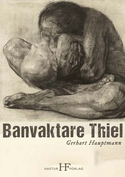 Cover for Gerhart Hauptmann · Banvaktare Thiel (Paperback Book) (2021)