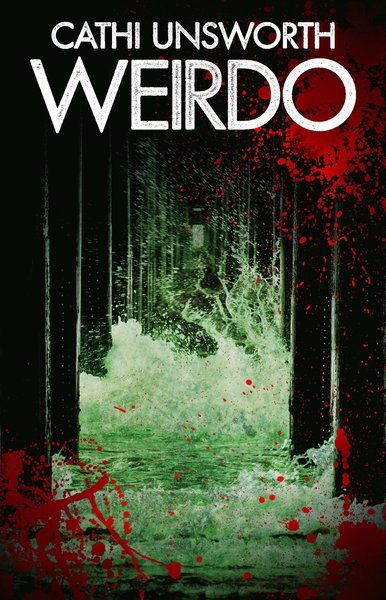 Cover for Cathi Unsworth · Weirdo (Paperback Book) (2014)