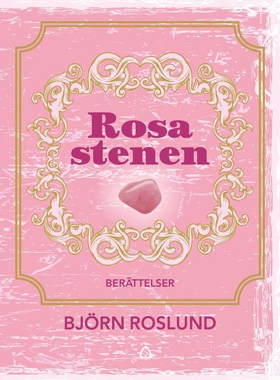 Cover for Björn Roslund · Rosa stenen (Hardcover Book) (2017)