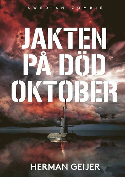 Cover for Herman Geijer · Jakten på Död oktober (Paperback Book) (2024)