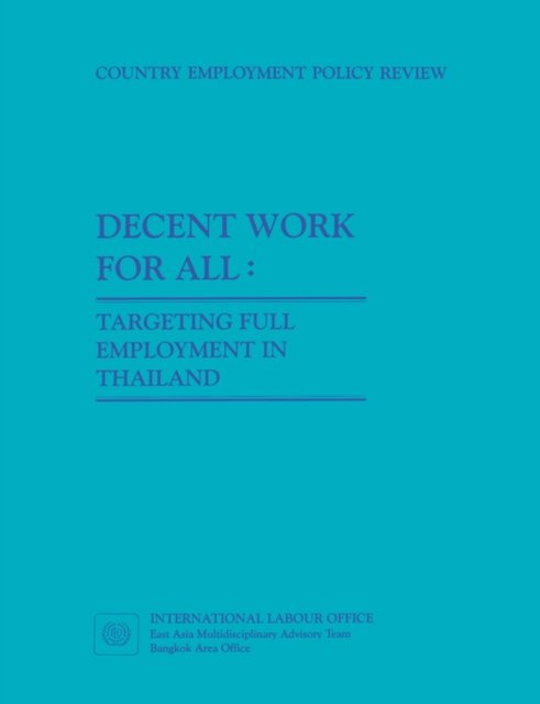 Cover for Ilo · Decent Work for All. Targeting Full Employment in Thailand (Taschenbuch) (2002)