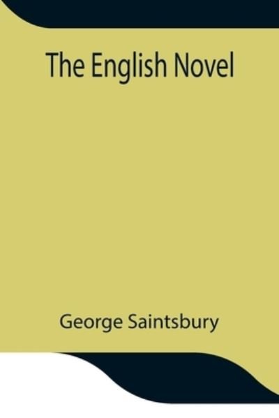 Cover for George Saintsbury · The English Novel (Paperback Book) (2021)