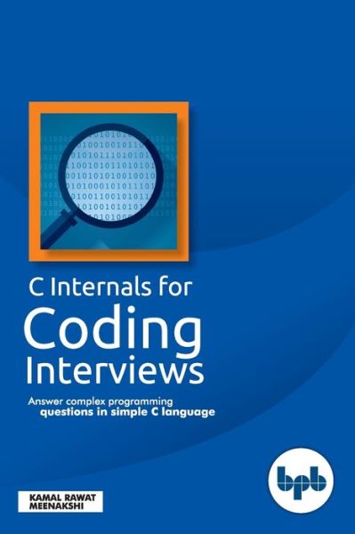 Cover for Meenakshi Kamal Rawat · C internals for coding interviews (Paperback Book) (2019)