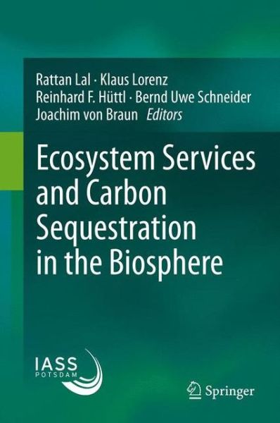 Cover for Rattan Lal · Ecosystem Services and Carbon Sequestration in the Biosphere (Hardcover Book) [2013 edition] (2013)