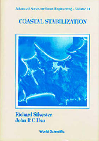 Coastal Stabilization - Advanced Series On Ocean Engineering - Hsu, Rong-chung John (Univ Of Western Australia, Australia & National Sun Yat-sen Univ, Taiwan) - Böcker - World Scientific Publishing Co Pte Ltd - 9789810231545 - 2 juli 1997