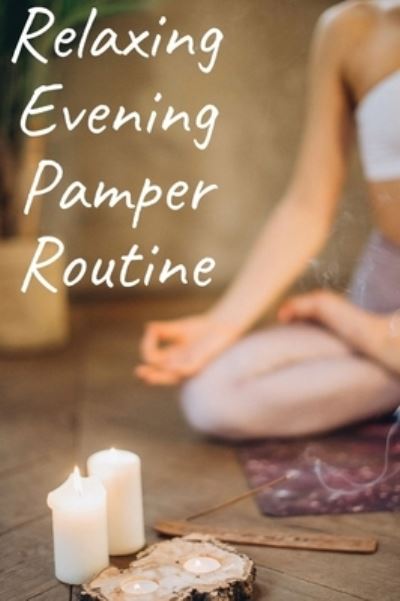 Cover for Swan Charm · Relaxing Evening Pamper Routine (Inbunden Bok) (2021)