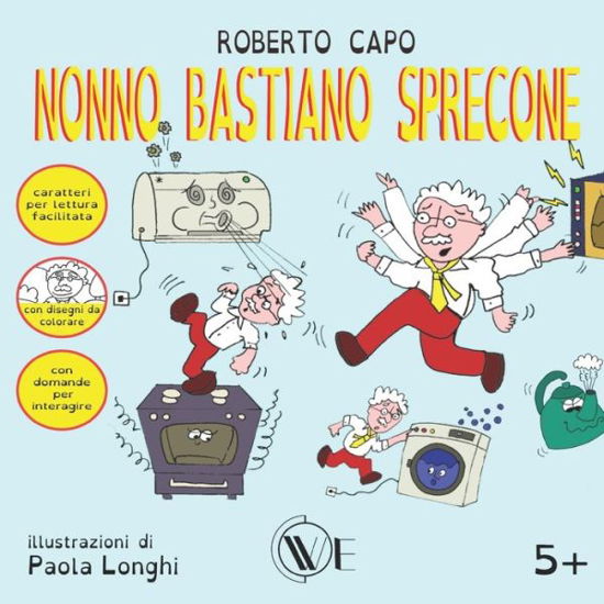 Cover for Roberto Capo · Nonno Bastiano Sprecone (Paperback Book) (2021)