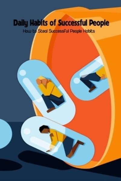 Cover for Dozier Emanuel · Daily Habits of Successful People: How to Steal Successful People Habits (Paperback Bog) (2022)