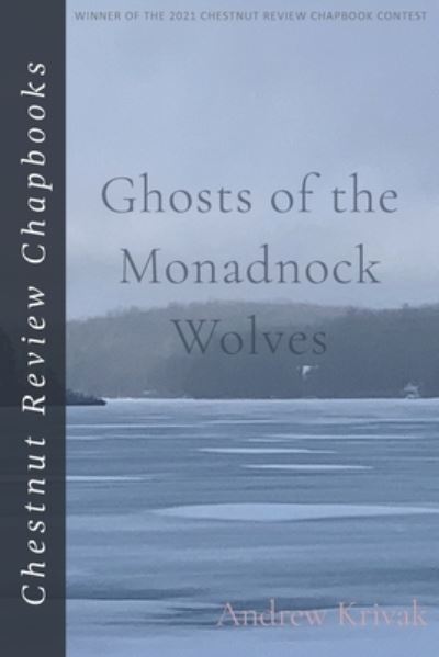 Cover for Andrew Krivak · Ghosts of the Monadnock Wolves (Paperback Book) (2021)