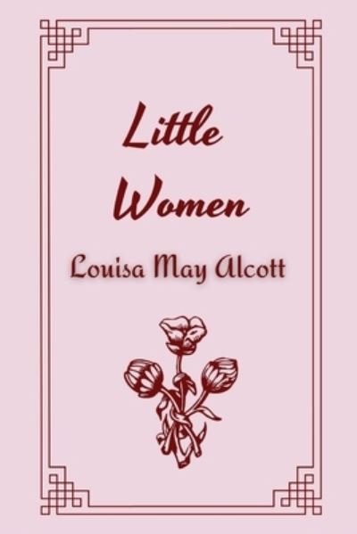 Cover for Louisa May Alcott · Little Women by Louisa May Alcott (Paperback Book) (2021)