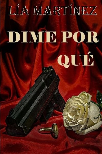 Cover for Lia Martinez · Dime Por Que (Paperback Bog) (2020)