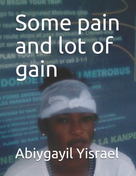 Cover for Abiygayil C Yisrael · Some pain and lot of gain (Paperback Book) (2018)