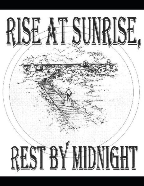 Cover for Shelley Pearsall · Rise At Sunrise, Rest By Midnight (Pocketbok) (2000)