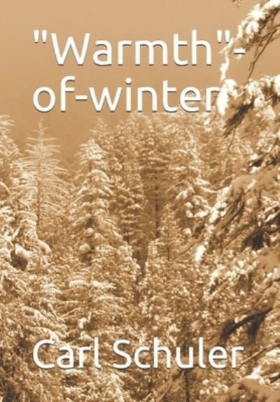 Cover for Carl Schuler · &quot;Warmth&quot;-of-winter (Paperback Book) (2021)