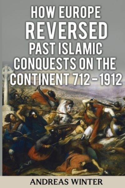 Cover for Andreas Winter · How Europe Reversed past Islamic Conquests on the Continent (Taschenbuch) (2021)