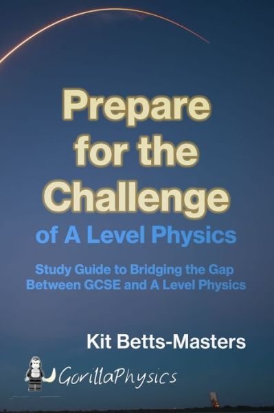 Cover for Kit Betts-Masters · Prepare for the Challenge of A Level Physics (Pocketbok) (2020)