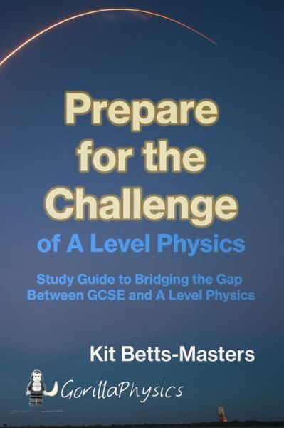 Cover for Kit Betts-Masters · Prepare for the Challenge of A Level Physics (Pocketbok) (2020)