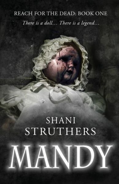 Reach for the Dead Book One: Mandy - Reach for the Dead - Shani Struthers - Livros - Independently Published - 9798623349545 - 14 de março de 2020
