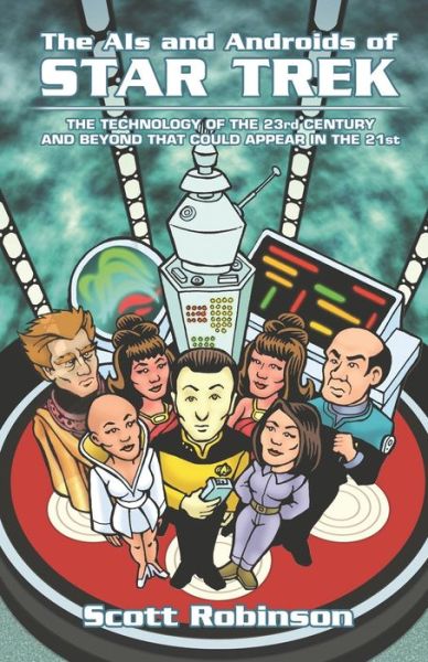 The AIs and Androids of Star Trek - Scott Robinson - Books - Independently Published - 9798630237545 - March 24, 2020