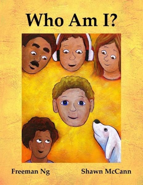 Who Am I? - Freeman Ng - Books - Independently Published - 9798632415545 - March 31, 2020