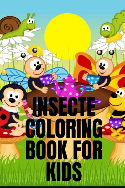 Cover for Pious Man · Insecte Coloring Book for Kids (Paperback Bog) (2020)