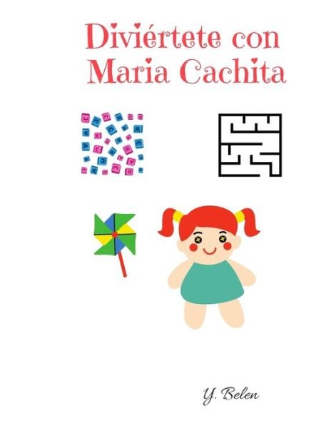 Diviertete Con Maria Cachita - Y Belen - Livros - Independently Published - 9798653052545 - 2 de julho de 2020
