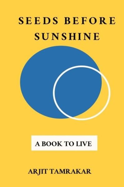 Cover for Arjit Tamrakar · Seeds Before Sunshine (Pocketbok) (2020)
