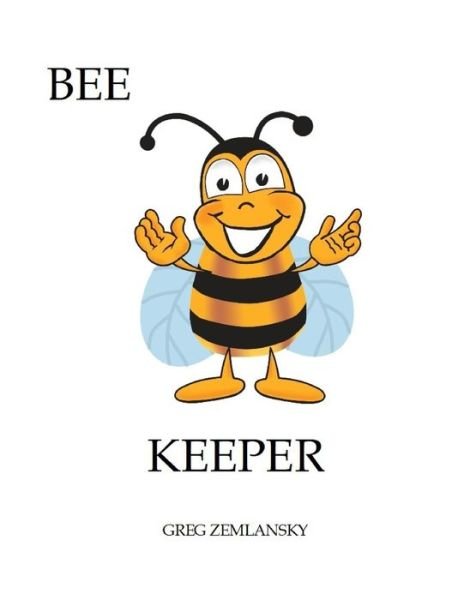 Cover for Greg Zemlansky · Bee Keeper (Paperback Book) (2020)