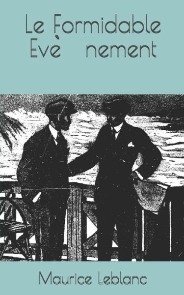 Cover for Maurice Leblanc · Le Formidable Eve?nement (Paperback Bog) (2020)