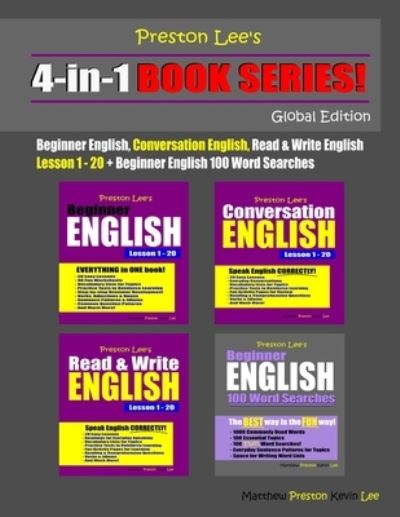 Cover for Matthew Preston · Preston Lee's 4-in-1 Book Series! Beginner English, Conversation English, Read &amp; Write English Lesson 1 - 20 &amp; Beginner English 100 Word Searches - Global Edition (Paperback Bog) (2020)