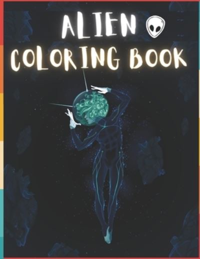 Cover for To The Point · Alien Coloring Book (Paperback Bog) (2020)