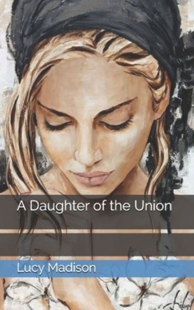 Cover for Lucy Foster Madison · A Daughter of the Union (Paperback Book) (2021)