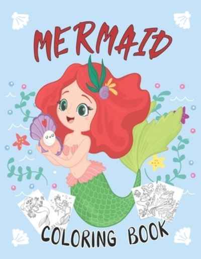 Cover for Mermaid Library · Mermaid Coloring Book: Super Fun Coloring Pages of Cute Mermaids, Fish and Other Sea Creatures Designed to encourage positive thinking. Great Gift for kids and adults (Paperback Book) (2021)