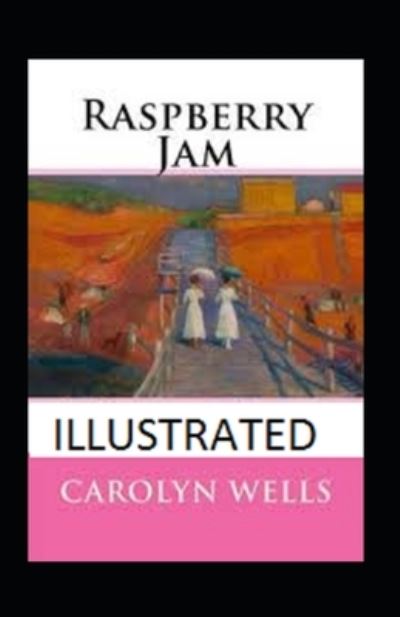 Cover for Carolyn Wells · Raspberry Jam Illustrated (Paperback Book) (2021)