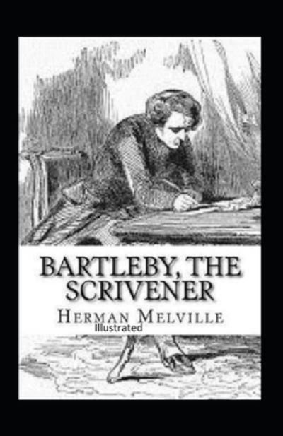 Cover for Herman Melville · Bartleby, the Scrivener Illustrated (Paperback Bog) (2021)