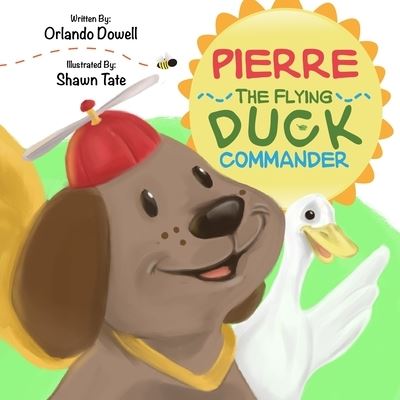 Cover for Orlando Dowell · Pierre The Flying Duck Commander (Paperback Book) (2021)