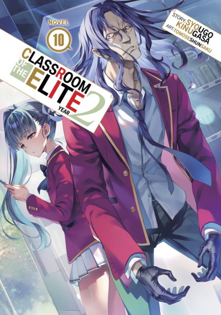 Cover for Syougo Kinugasa · Classroom of the Elite: Year 2 (Light Novel) Vol. 10 - Classroom of the Elite: Year 2 (Light Novel) (Paperback Book) (2025)