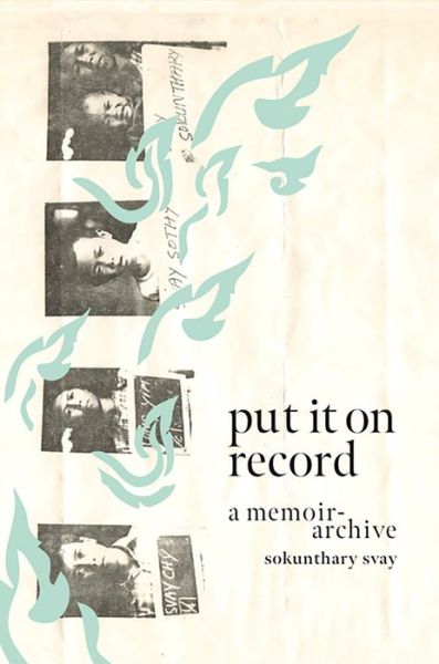 Cover for Sokunthary Svay · Put It on Record: A Memoir-Archive (Paperback Book) (2023)