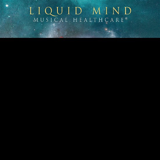 Liquid Mind: Muiscal Healthcare - Liquid Mind - Música - AWAL - 0046286100546 - 20 de agosto de 2021