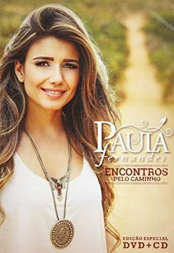 Encontros Pelo Caminho - Paula Fernandes - Música - UNIVERSAL - 0602547087546 - 16 de diciembre de 2014