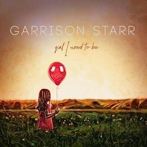 Cover for Garrison Starr · Girl I Used To Be (LP) (2021)