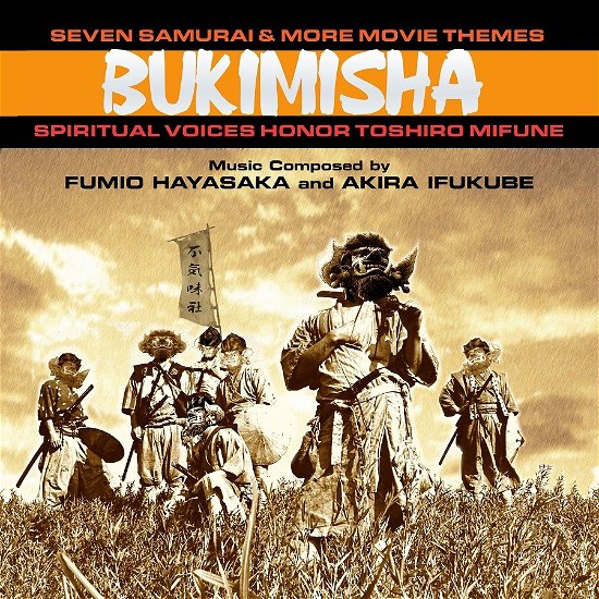 Bukimisha · Seven Samurai & More Movie Themes: Spiritual Voices Honor Toshiro Mifune (CD) (2023)