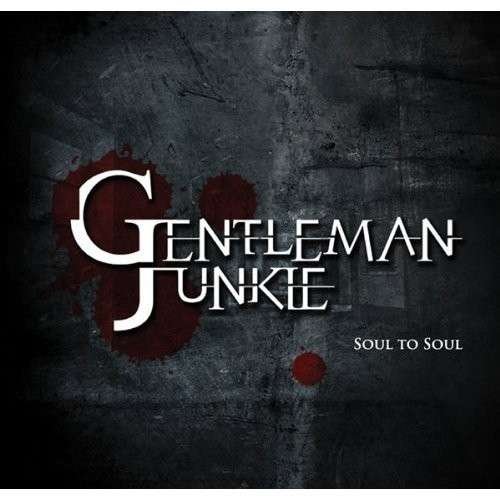 Cover for Gentleman Junkie · Soul To Soul (CD) [Digipak] (2014)