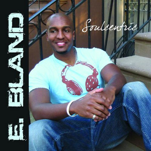 Cover for E. Bland · Soulcentric (CD) (2008)