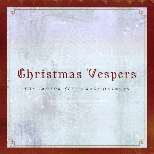 Christmas Vespers - Motor City Brass Quintet - Musiikki - 101 Distribution - 0884501096546 - tiistai 24. helmikuuta 2009