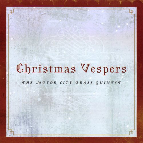 Christmas Vespers - Motor City Brass Quintet - Musik - 101 Distribution - 0884501096546 - 24. februar 2009