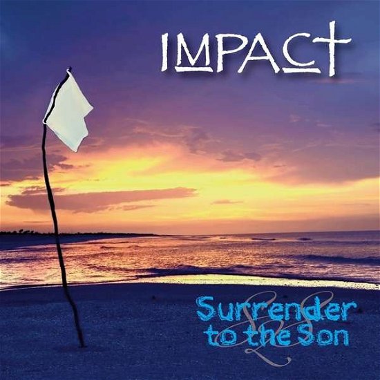 Cover for Impact · Surrender to the Son (CD) (2013)